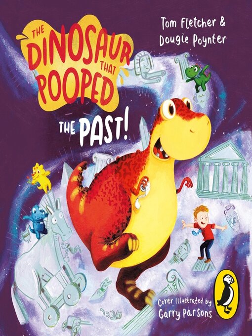 Title details for The Dinosaur that Pooped the Past! by Tom Fletcher - Wait list